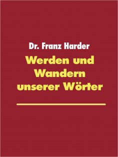 ebook: Werden und Wandern unserer Wörter