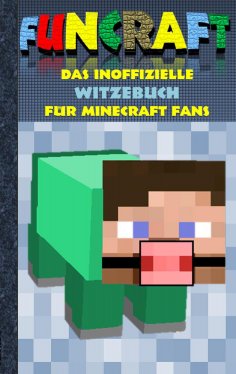 eBook: Funcraft - Das inoffizielle Witzebuch für Minecraft Fans