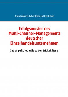 ebook: Erfolgsmuster des Multi-Channel-Managements deutscher Einzelhandelsunternehmen