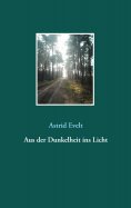 ebook: Aus der Dunkelheit ins Licht
