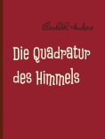 eBook: Die Quadratur des Himmels