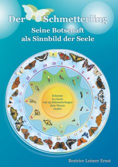 ebook: Der Schmetterling  Seine Botschaft als Sinnbild der Seele