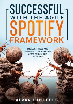 eBook: Successful with the Agile Spotify Framework