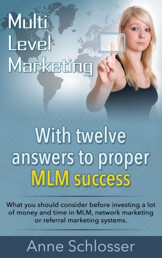 eBook: Mulit Level Marketing With twelve answers to proper MLM success
