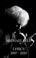 ebook: Michael Sele Lyrics 2007 - 2020