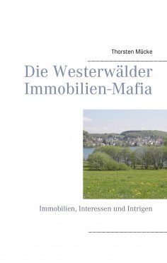 eBook: Die Westerwälder Immobilien-Mafia