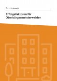 eBook: Erfolgsfaktoren für Oberbürgermeisterwahlen