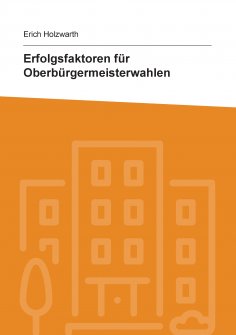 eBook: Erfolgsfaktoren für Oberbürgermeisterwahlen