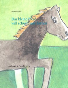 eBook: Das kleine Pferd will schwimmen lernen