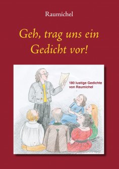 ebook: Geh, trag uns ein Gedicht vor!