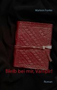 eBook: Bleib bei mir, Vampir!
