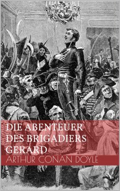eBook: Die Abenteuer des Brigadiers Gerard
