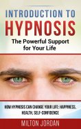 eBook: Introduction to  Hypnosis  -  The Powerful Support for Your Life