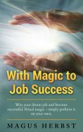 ebook: With Magic to Job Success