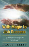 eBook: With Magic to Job Success