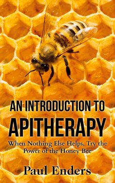 ebook: An Introduction To Apitherapy