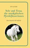 eBook: Nele und Tessa, die musikalischen Pferdeflüsterinnen Band 1