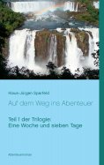 eBook: Eine Woche und sieben Tage - Auf dem Weg ins Abenteuer