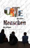 eBook: Orte, die leben - Menschen, die prägen
