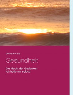 eBook: Gesundheit  Die Macht der Gedanken