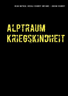 ebook: Alptraum Kriegskindheit