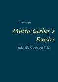 eBook: Mutter Gerber's Fenster