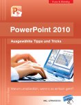 eBook: PowerPoint 2010 kurz und bündig:  Ausgewählte Tipps und Tricks