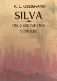 ebook: Silva - Die Gesetze der Nephilim