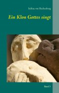 ebook: Ein Klon Gottes singt