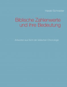 eBook: Biblische Zahlenwerte und ihre Bedeutung