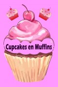 eBook: Cupcakes en Muffins - De 200 beste recepten in een bakplaat boek (cake en gebak)