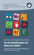 ebook: Von der Arbeiterkultur zur Kultur der Arbeit?