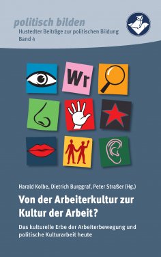 ebook: Von der Arbeiterkultur zur Kultur der Arbeit?