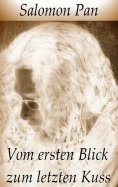 eBook: Vom ersten Blick zum letzten Kuss