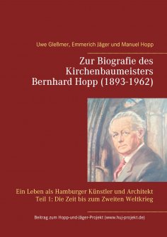 eBook: Zur Biografie des Kirchenbaumeisters Bernhard Hopp (1893-1962)