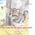 eBook: Der Kater der ein Huhn sein wollte