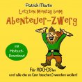 ebook: Letzten Montag beim Abenteuer-Zwerg