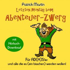 ebook: Letzten Montag beim Abenteuer-Zwerg