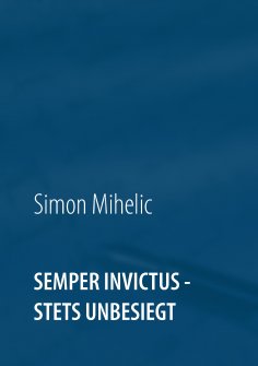 eBook: Semper Invictus - stets unbesiegt