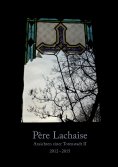 ebook: Père Lachaise.  Ansichten einer Totenstadt II