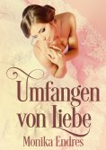 eBook: Umfangen von Liebe