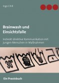 eBook: Brainwash und Einsichtsfalle