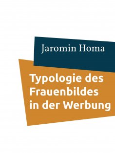 ebook: Typologie des Frauenbildes in der Werbung