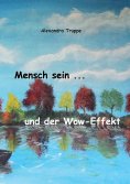 ebook: Mensch sein ... und der Wow-Effekt