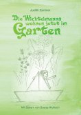 ebook: Die Wichtelmanns wohnen jetzt im Garten