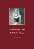 ebook: Das unauffällige Leben des Wilhelm F. Gugel