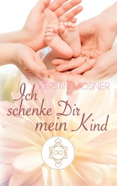 eBook: Ich schenke Dir mein Kind