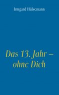 eBook: Das 13. Jahr – ohne Dich