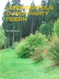 eBook: Lebenserfolg durch Party feiern