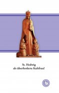 eBook: St. Hedwig als überforderte Kultfrau?